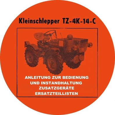 Anleitung zur Bedienung und Instandhaltung Kleinschlepper TZ-4K-14-C