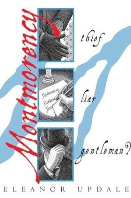 Montmorency: Thief, Liar, Gentleman? Gebraucht Sehr gut