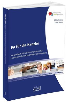 Fit f?r die Kanzlei: Arbeitsbuch mit Lernarrangements f?r die professionell ...