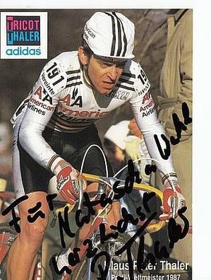 Klaus Peter Thaler Autogrammkarte 80er Jahre Original Signiert Radfahren + A35949