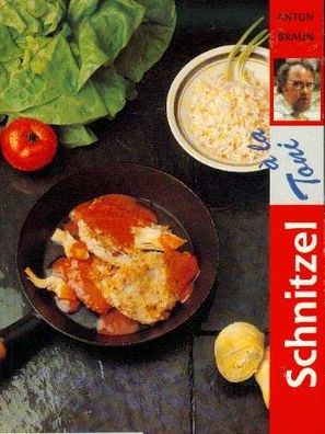 Schnitzel a la Toni, 40 phantasivolle Rezepte