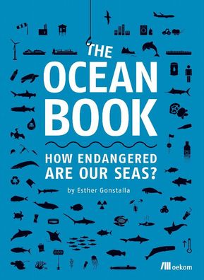 The Ocean Book: How Endangered are our Seas?, Esther Gonstalla