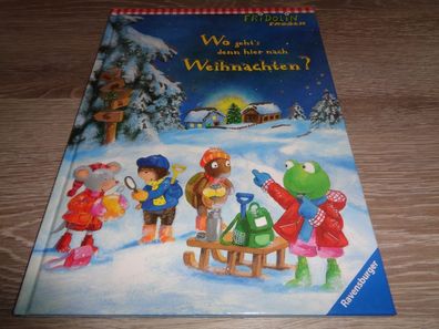 Wo geht´s denn hier nach Weihnachten? Fridolin Frosch -Ravensburger Buchverlag