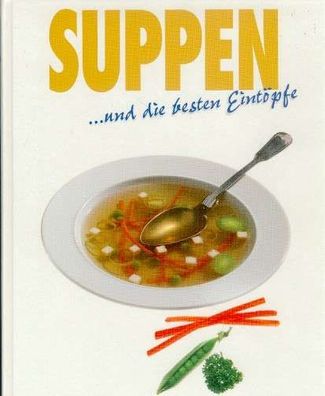 Suppen und die besten Eintöpfe