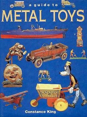 A Giude to Metal Toys, Die Cast, Railways, Automata, Toy Soldiers