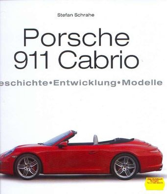 Porsche 911 Cabrio - Geschichte , Entwicklung, Modelle =
