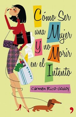 C?mo ser una mujer y no morir en el intento, Carmen Rico-Godoy