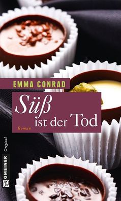 S?? ist der Tod (Frauenromane im Gmeiner-verlag), Emma Conrad