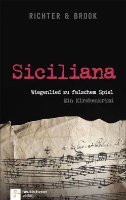 Siciliana: Wiegenlied zu falschem Spiel. Ein Kirchenkrimi, Mariana Richter, ...