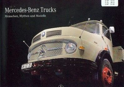 Mercedes Benz Trucks - Menschen, Mythen und Modelle