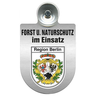 Einsatzschild mit Saugnapf Forst u. Naturschutz im Einsatz 393813 Region Berlin