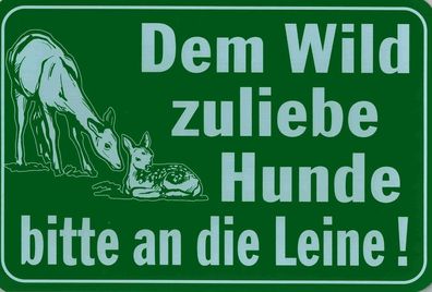 Gebotsschild - DEM WILD Zuliebe HUNDE BITTE AN DIE LEINE! - 308536 - Gr. 30 x 20 cm