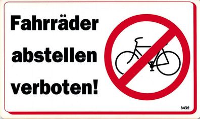 Hinweis- Schild - Fahrräder Abstellen Verboten ! - Gr. 25 X 17,5 cm - 308432