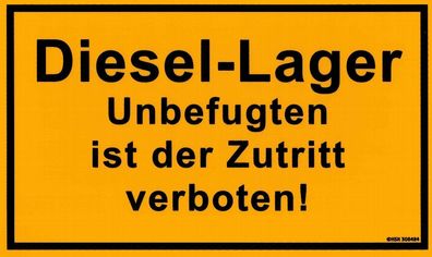 Hinweis- Schild - Diesellager- Unbefugten IST DER Zutritt Verboten! - Gr. 25 X 15cm -