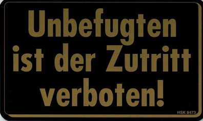 Hinweisschild - Unbefugten Zutritt Verboten - Gr. 25 x 15 cm - 308473