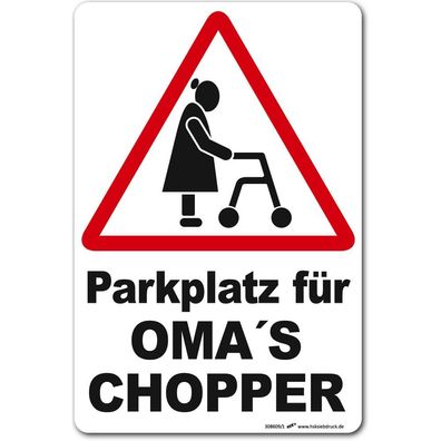 Hinweisschild - Parkschild - Parkplatz für Oma´s Chopper - Gr. ca. 200 x 300 mm - 3