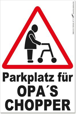 Hinweisschild - Parkschild - Parkplatz für Opa´s Chopper - Gr. ca. 200 x 300 mm - 3