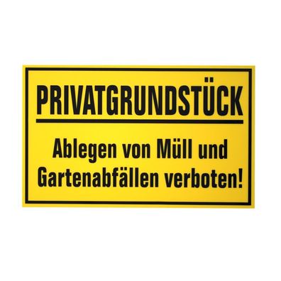 Hinweisschild - Privatgrundstück Ablegen von Müll und Gartenabfällen verboten - Gr