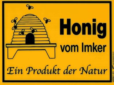 Hinweisschild - Warnschild - Honig vom Imker - Ein Produkt der Natur - Gr. ca. 20 x 1