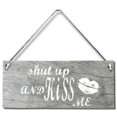 Holzimitat- Schild mit Kordel - Shut up and ... - 70387 - ca. 42 x 18 cm