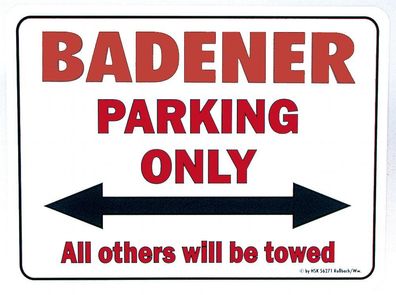 Parken Parkplatz - Schild Gr. ca. 40x30cm - BADEN Parking only Badenerin - 303099