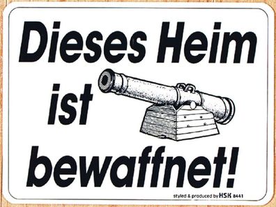 Spaßiges Hinweisschild - Dieses Heim ist bewaffnet - Gr. 20x15cm - 308441