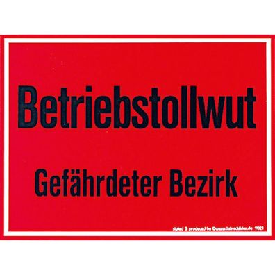 Spaßschild - Betriebstollwut - Gefährdeter Bezirk - 309021 rot - Gr. ca. 20 x 15 cm