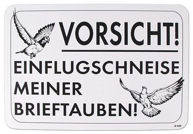 Tauben- Schild - Vorsicht! Einflugschneise meiner Brieftauben - Gr. 30 X 20 cm - TB80