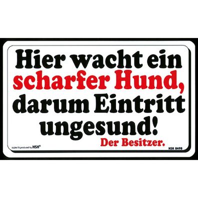 Türschild - Hier wacht ein scharfer Hund... - Gr. ca. 25 x 15 cm - 308498