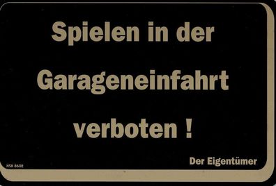 Verbotsschild - Spielen IN DER Garageneinfahrt Verboten - 308602 - 30cm x 20cm