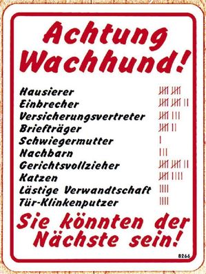 Warnschild - Hinweisschilld - Achtung Wachhund... Sie könnten der nächste - 15cm x