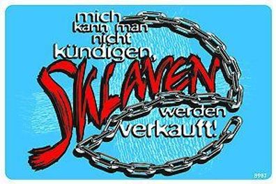 Witziges Schild - Sklaven werden verkauft - 308987 - Gr. 30 x 20 cm - Arbeit