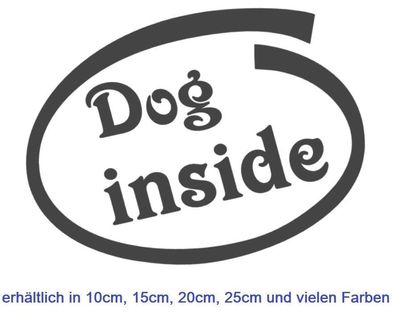 Dog Inside Aufkleber Autoaufkleber Hundeaufkleber Hund Haustüre Auto 209/7