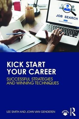 Kick Start Your Career, Lee Smith, John van Genderen