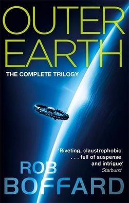 Outer Earth: The Complete Trilogy: The exhilarating space adventure you won ...