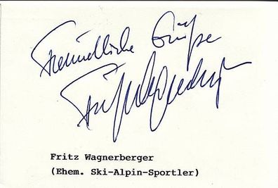 Fritz Wagnerberger TOP Original Signiert Skialpine + A43586
