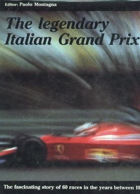 The legendary Italian Grand Prix 1921 to 1989