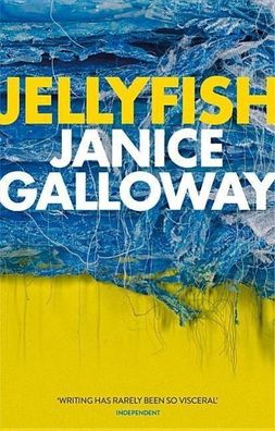 Jellyfish: A Short Book of Short Stories, Janice Galloway