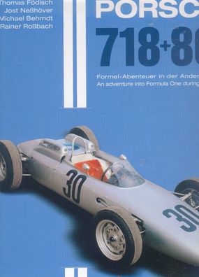 Porsche 718 + 804, das Formel Abenteuer