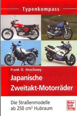 Japanische Zweitakt Motorräder, Straßenmodelle ab 250 ccm Hubraum