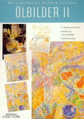 Werkstattbücher Malen & Zeichnen - Ölbilder II