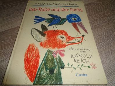 Der Rabe und der Fuchs - Magda Donaszy Lena Hahn - Corvina Verlag