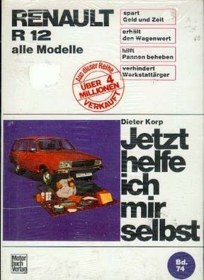 74 - Reparaturanleitung Renault R 12 alle Modelle