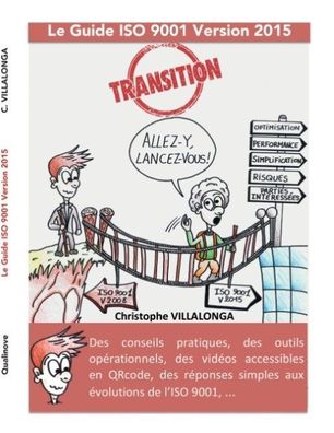 Le guide de transition ISO 9001 version 2015, Christophe Villalonga