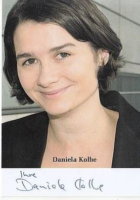Daniela Kolbe MdB Autogrammkarte Original Signiert + 7707