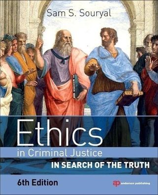 Ethics in Criminal Justice, Sam S. Souryal
