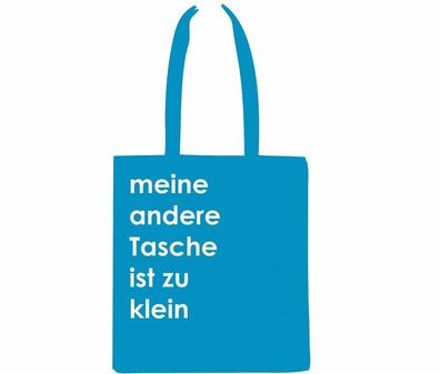 Tasche Jutebeutel Beutel Miniblings MEINE ANDERE TASCHE IST ZU KLEIN! blau