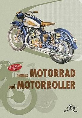 Thoelz: Motorrad und Motorroller Reparaturanleitung Altes Wissen von 1957