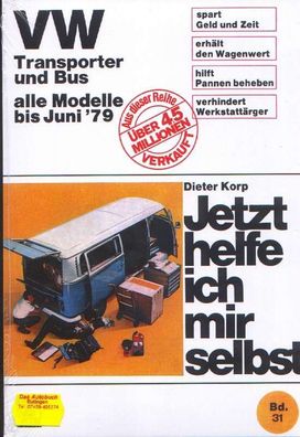 31 - Jetzt helfe ich mir selbst - VW Transporter und Bus alle Modelle bis 79