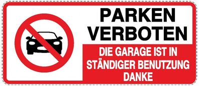 Parken verboten Garage in Benutzung Aufkleber 30x20cm